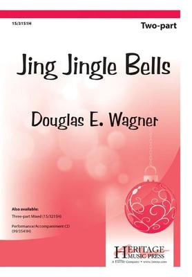 Jing Jingle Bells - Douglas E. Wagner - 2-Part Heritage Music Press Octavo