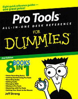Pro Tools All-in-One Desk Reference For Dummies - 2nd Edition - Jeff Strong