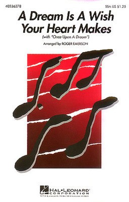 A Dream Is a Wish Your Heart Makes - (with Once Upon a Dream) - SSA Roger Emerson Hal Leonard Choral Score Octavo