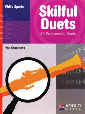 Skilful Duets - 40 Progressive Duets for Clarinet - Philip Sparke - Clarinet Anglo Music Press Clarinet Duet