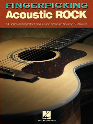 Fingerpicking Acoustic Rock - 14 Songs Arranged for Solo Guitar in Standard Notation & Tab - Guitar Hal Leonard Guitar TAB