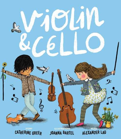 Violin and Cello Childrens Book by Catherine Greer, Joanna Bartel and Alexander Lau