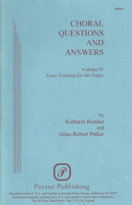 Choral Questions & Answers IV: Voice Training for the Singer - Allan Robert Petker Pavane Publishing Choral Score Book