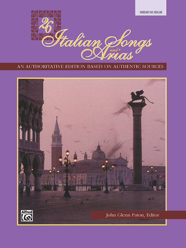 26 Italian Songs and Arias Medium-High Voice Book