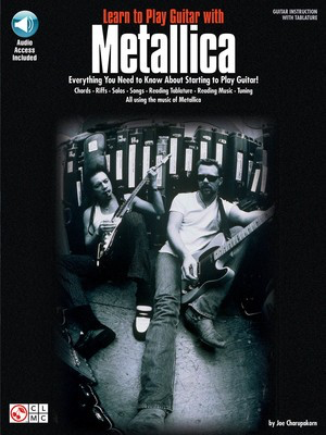 Learn to Play Guitar with Metallica - Everything You Need to Know About Starting to Play Guitar! - Joe Charupakorn - Guitar Joe Charupakorn Cherry Lane Music Guitar TAB /CD