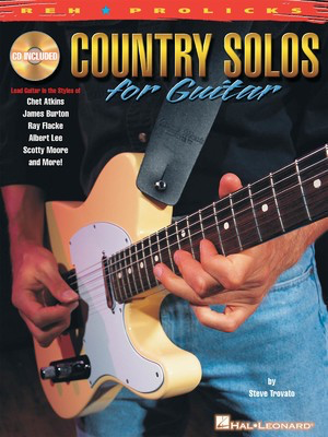 Country Solos for Guitar - REH Œ‡ Prolicks Series - Guitar Steve Trovato Hal Leonard Guitar TAB /CD