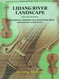 Lijiang River Landscape: Guangxi Folk Song - String Orchestra Grade 1 Score/Parts arranged by Wang Ludwig Masters 50250034