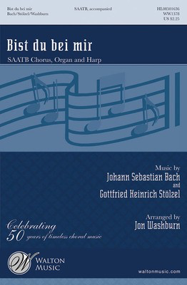 Bist du bei mir - Gottfried Heinrich Stolzel|Johann Sebastian Bach - SAATB Jon Washburn Walton Music Choral Score Octavo