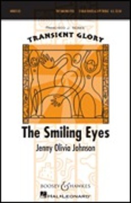 The Smiling Eyes - Transient Glory Series - Jenny Olivia Johnson - SSA Boosey & Hawkes Octavo