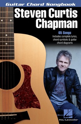 Steven Curtis Chapman - Guitar Chord Songbook - Guitar|Vocal Hal Leonard Melody Line, Lyrics & Chords