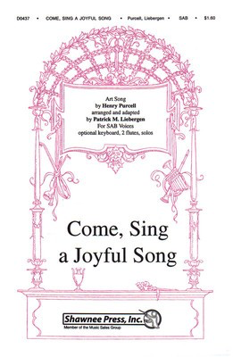Come Sing a Joyful Song - Henry Purcell - SAB Patrick Liebergen Shawnee Press Choral Score Octavo