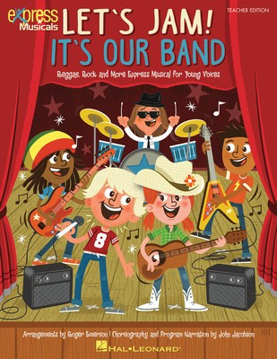 Let's Jam! It's Our Band - Reggae, Rock and More Express Musical for Young Voices - John Jacobson|Roger Emerson - Roger Emerson John Jacobson Hal Leonard Performance/Accompaniment CD CD