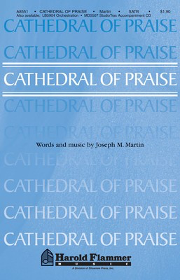 Cathedral of Praise - Joseph M. Martin - SATB Shawnee Press Choral Score Octavo