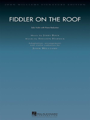 Fiddler on the Roof - Violin and Piano - Jerry Bock|Sheldon Harnick - Violin John Williams Hal Leonard