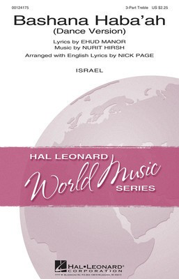 Bashana Haba'ah - (Dance Version) - Nurit Hirsh - 3-Part Treble Nick Page Hal Leonard Octavo