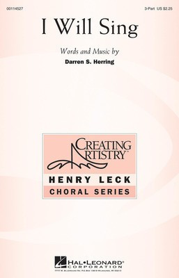 I Will Sing - Darren S. Herring - 3-Part Treble Darren S. Herring|Shelly Miller Hal Leonard Choral Score Octavo