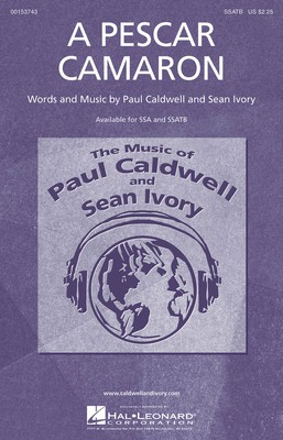A Pescar Camaron - Paul Caldwell|Sean Ivory - SSATB Hal Leonard Octavo