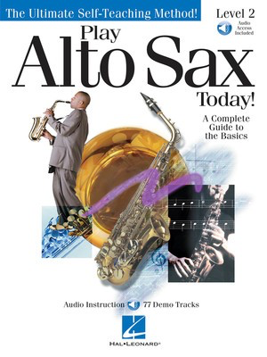 Play Alto Sax Today! - Level 2 - Alto Saxophone Various Authors Hal Leonard Saxophone Solo /CD