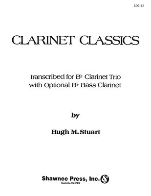 Clarinet Classics - for 3 Clarinets/Optional Bass Clarinet - Clarinet Hugh M. Stuart Shawnee Press Clarinet Trio Softcover