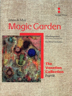 Magic Garden - The Venetian Collection - Johan de Meij - Amstel Music Score