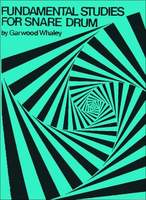 Fundamental Studies for Snare Drum - Garwood Whaley - Drums Joel Rothman Publications