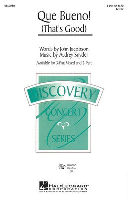 Que Bueno! - (That's Good) - Audrey Snyder|John Jacobson - 3-Part Mixed Hal Leonard Choral Score Octavo