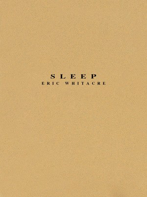 Sleep - Eric Whitacre - Hal Leonard Score/Parts