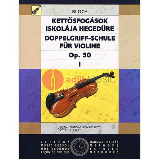 Bloch - Double Stops Tutor (Doppelgriff-Schule) Op50 Book 1 - Violin EMB Z1226