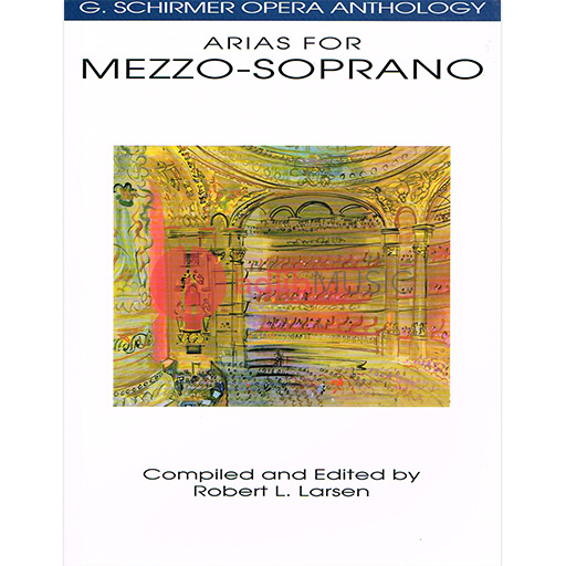 Arias for Mezzo Soprano - Mezzo Soprano Voice edited by Larsen Schirmer 50481098