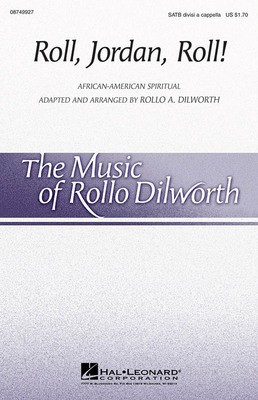 Roll, Jordan, Roll! - African-American Spiritual - SATB divisi Rollo Dilworth Hal Leonard Choral Score Octavo