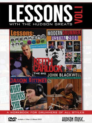 Lessons with the Hudson Greats - Volume 1 - Featuring Instruction from Jason Bittner, John Blackwell, Keith - Drums Hudson Music /DVD