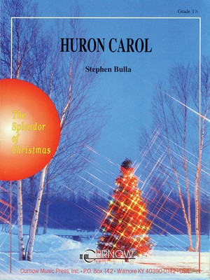 Huron Carol - Grade 1.5 - Score and Parts - Stephen Bulla Curnow Music Score/Parts