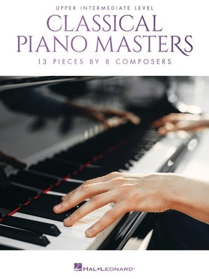 Classical Piano Masters - Upper Intermediate Level Piano Solo Hal Leonard 329700