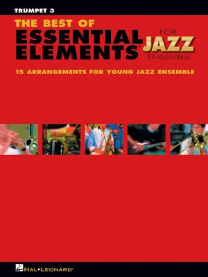 The Best of Essential Elements for Jazz Ensemble - Trumpet 3 - Michael Sweeney|Mike Steinel - Hal Leonard