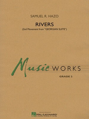 Rivers (Movement II of Georgian Suite) - Samuel R. Hazo - Hal Leonard Score/Parts