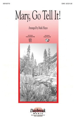 Mary, Go Tell It! (Medley) - SAB Mark Hayes Hal Leonard Choral Score Octavo