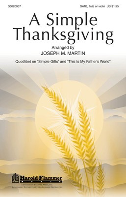 A Simple Thanksgiving - Joseph M. Martin - SATB Shawnee Press Choral Score Octavo