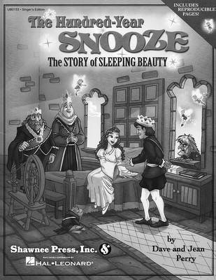 The Hundred-Year Snooze - The Story of Sleeping Beauty - Dave Perry|Jean Perry - Shawnee Press Singer's Edition Softcover