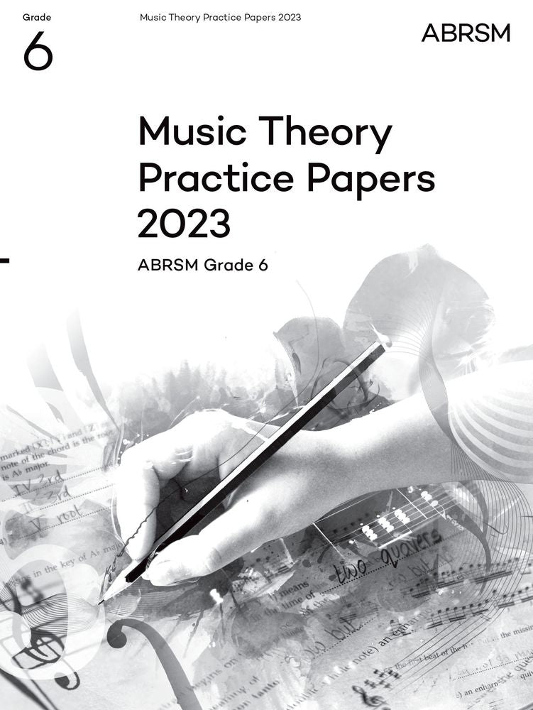 Music Theory Practice Papers 2023 ABRSM Grade 6