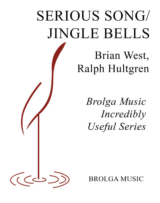 West/Hultren - Incredibly Useful - Serious Song / Jingle Bells - Ensemble Series grade 1 to 2 Brolga Music Publishing