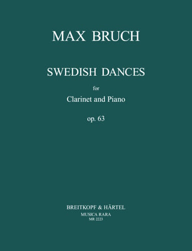 Swedish Dances Op.63 - Bruch - Clarinet & Piano - Musica Rara MR2223
