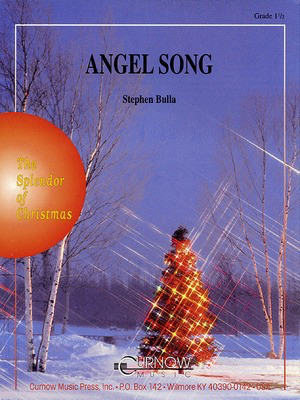 Angel Song - Stephen Bulla - Curnow Music Score/Parts