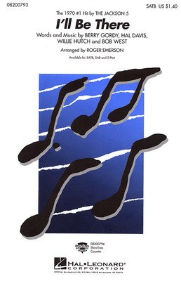 I'll Be There - Berry Gordy|Bob West|Hal Davis|Willie Hutch - SATB Roger Emerson Hal Leonard Octavo