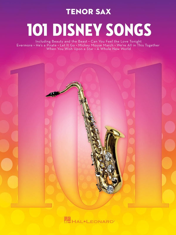 101 Disney Songs - Tenor Saxophone Solo - Hal Leonard 244108