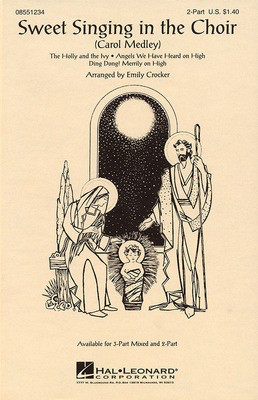Sweet Singing in the Choir - (Carol Medley) - 3-Part Mixed Emily Crocker Hal Leonard Choral Score Octavo