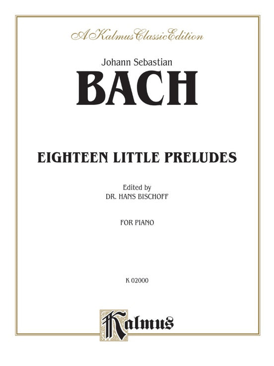 Bach - Eighteen Little Preludes (Ed. Hans Bischoff) - Piano Solo (Digital Download)