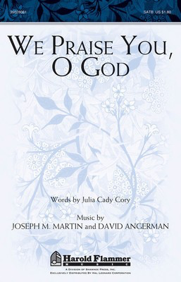 We Praise You, O God - David Angerman|Joseph M. Martin - SATB Julia Cady Cory Shawnee Press Choral Score Octavo
