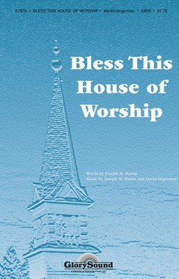 Bless This House of Worship - David Angerman|Joseph M. Martin - SATB Shawnee Press Choral Score Octavo
