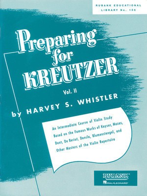 Whistler - Preparing for Kreutzer Volume 2 - Violin Rubank 4472580