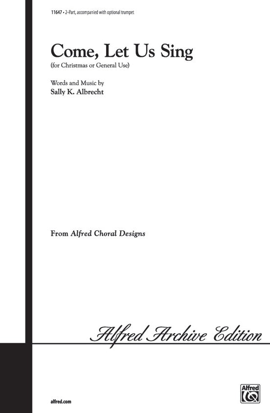 Come, Let Us Sing – 2-Part Choral Octavo (Digital Download)